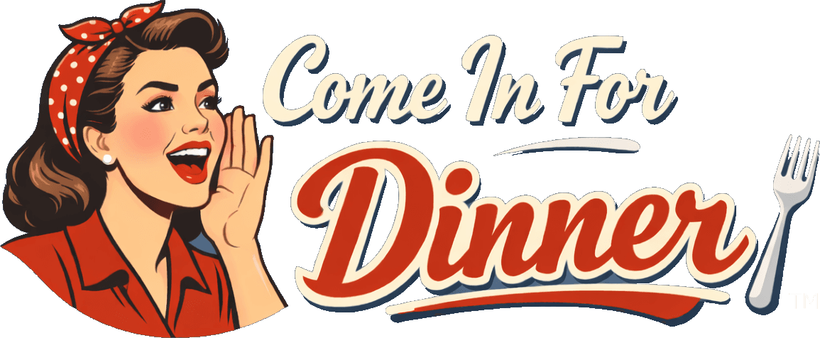 Come In For Dinner